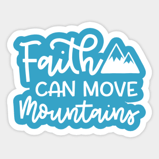 Faith Can Move Mountains Christian Hiking Cute Sticker